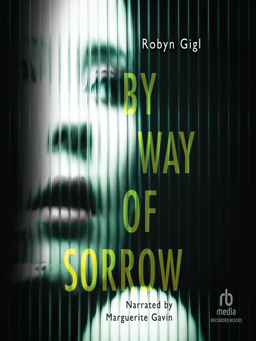 Title details for By Way of Sorrow by Robyn Gigl - Available